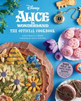 Alice in Wonderland: The Official Cookbook - 28 Mar 2023
