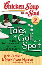 Chicken Soup for the Soul: Tales of Golf and Sport - 26 Apr 2011