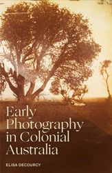 Early Photography in Colonial Australia - 14 Oct 2025
