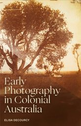 Early Photography in Colonial Australia - 14 Oct 2025