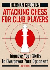 Attacking Chess for Club Players - 31 Jul 2016