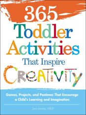 365 Toddler Activities That Inspire Creativity - 18 Oct 2012