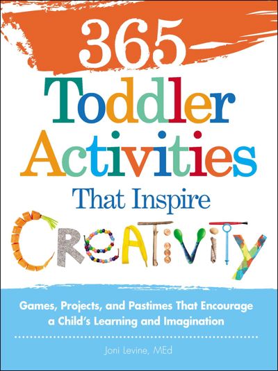 365 Toddler Activities That Inspire Creativity