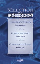 Un brûlant tête-à-tête - Le pacte amoureux - Comme mari et femme (Harlequin) - 15 Sep 2010