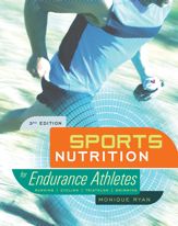 Sports Nutrition for Endurance Athletes, 3rd Ed. - 1 Mar 2012