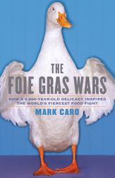 The Foie Gras Wars - 10 Mar 2009