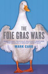 The Foie Gras Wars - 10 Mar 2009