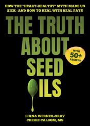 The Truth About Seed Oils - 28 Apr 2026