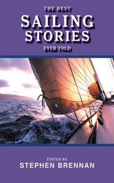 The Best Sailing Stories Ever Told - 1 Jun 2011
