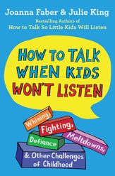 How to Talk When Kids Won't Listen - 3 Aug 2021