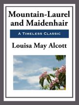 Mountain-Laurel and Maidenhair - 25 Mar 2013