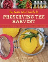 The Farm Girl's Guide to Preserving the Harvest - 1 May 2019