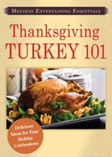 Holiday Entertaining Essentials: Thanksgiving Turkey 101 - 1 Nov 2011