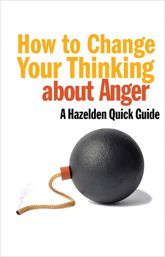 How to Change Your Thinking About Anger - 12 Apr 2012