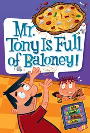 My Weird School Daze #11: Mr. Tony Is Full of Baloney! - 26 Oct 2010