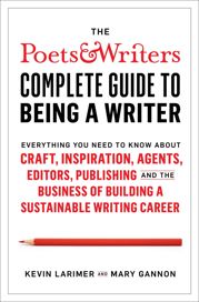 The Poets & Writers Complete Guide to Being a Writer - 7 Apr 2020