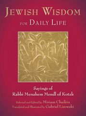 Jewish Wisdom for Daily Life - 13 May 2014