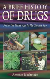A Brief History of Drugs - 1 May 1999