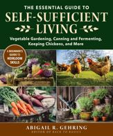 The Essential Guide to Self-Sufficient Living - 6 Apr 2021