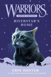 Warriors Super Edition: Riverstar's Home - 5 Sep 2023