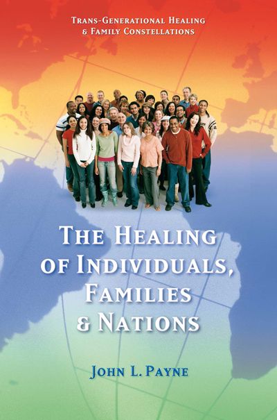 The Healing of Individuals, Families & Nations