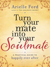 Turn Your Mate into Your Soulmate - 29 Dec 2015