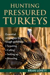 Hunting Pressured Turkeys - 14 Dec 2006