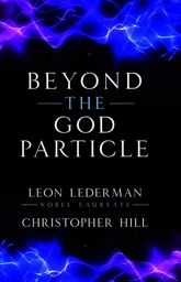 Beyond the God Particle - 8 Oct 2013