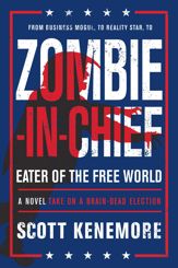 Zombie-in-Chief: Eater of the Free World - 15 Aug 2017
