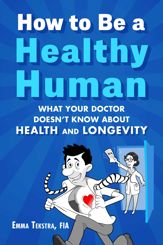How to Be a Healthy Human - 4 Jun 2024