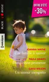 Une famille à sauver - Dangereuse promesse - Un amour incognito - 1 Jun 2018