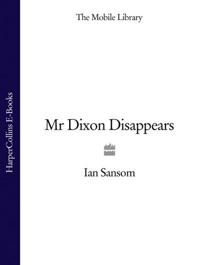 Mr Dixon Disappears