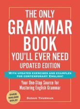 The Only Grammar Book You'll Ever Need, Updated Edition - 25 Mar 2025