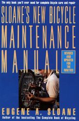 Sloane's New Bicycle Maintenance Manual - 15 Jun 2010