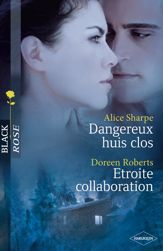 Dangereux huis clos - Etroite collaboration - 1 Jul 2011