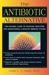 The Antibiotic Alternative - 1 Aug 2000