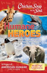 Chicken Soup for the Soul: Humane Heroes Volume III - 7 Nov 2017