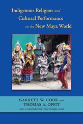 Indigenous Religion and Cultural Performance in the New Maya World - 15 Jun 2013