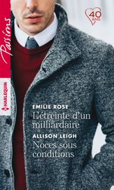 L'étreinte d'un milliardaire - Noces sous conditions - 1 Feb 2018