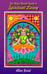 The High Heeled Guide to Spiritual Living - 29 Jul 2011