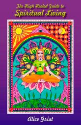 The High Heeled Guide to Spiritual Living - 29 Jul 2011