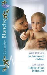 Un émouvant cadeau - L'idylle d'une infirmière (Harlequin Blanche) - 15 Dec 2009