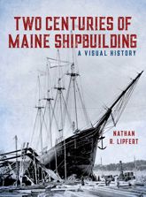Two Centuries of Maine Shipbuilding - 15 Nov 2021