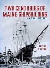 Two Centuries of Maine Shipbuilding - 15 Nov 2021