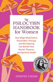 The Psilocybin Handbook for Women - 6 Jun 2023