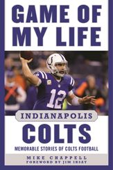 Game of My Life Indianapolis Colts - 6 Sep 2016