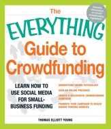 The Everything Guide to Crowdfunding - 18 Dec 2012