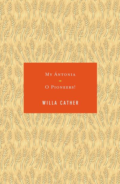 My Antonia / O Pioneers!