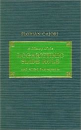 History of the Logarithmic Slide Rule and Allied Instruments - 1 Aug 1994