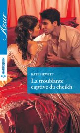 La troublante captive du cheikh - 1 Sep 2015